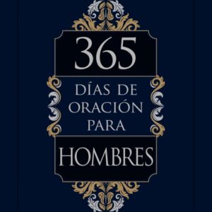 365 Días De Oración Para Hombres