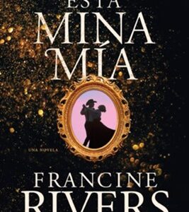 Esta Mina Mia / Una novela
