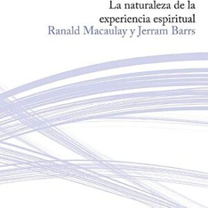 El ser Humano: La naturaleza de la Experiencia Espiritual