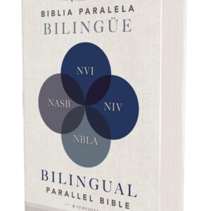 Paralela Bilingüe/ NVI / NVI / NIV / NBLA / NASB