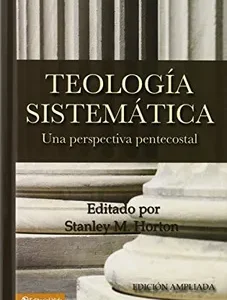 Teología Sistemática Pentecostal Revisada