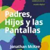 Padres Hijos y las Pantallas