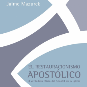 El restauracionismo apostólico