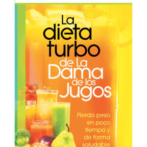 La Dieta Turbo la Dama de Jugos