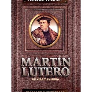 Vida y Obra / Martín Lutero