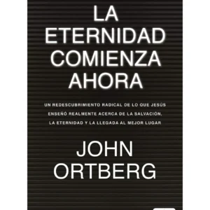La eternidad comienza ahora
