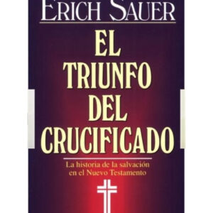 El Triunfo Del Crucificado