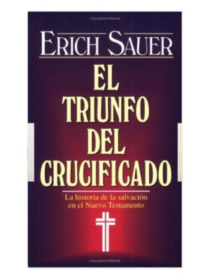 El Triunfo Del Crucificado