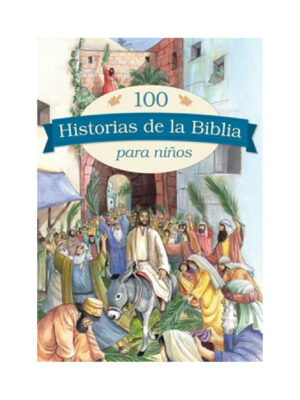 100 Historias De La Biblia Para Niños
