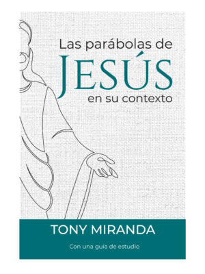 La Parábolas de Jesús en su Contexto