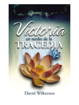 Victoria en Medio de Tragedia