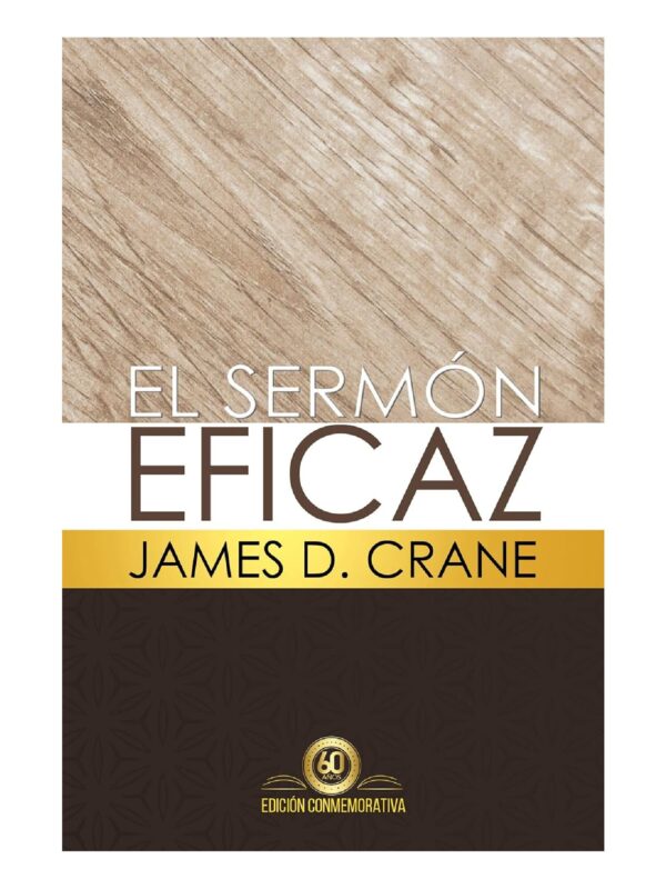 El Sermón Eficaz Edición Conmemorativa y Ampliada