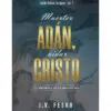 Muerte En Adán/Vida En Cristo