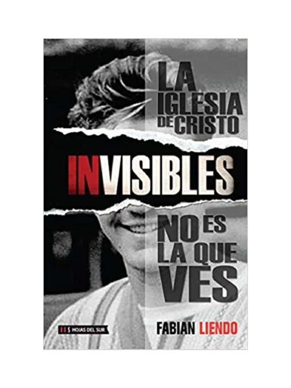 Invisibles La iglesia de cristo no es la que ves