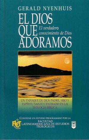 Dios Que Adoramos / Libro