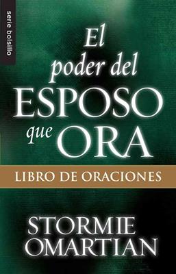 El Poder del Esposo que Ora /Bolsilibro