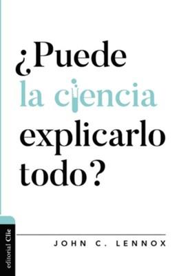 ¿Puede La Ciencia Explicarlo Todo?