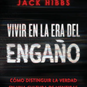 Vivir en la Era del Engaño