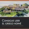 Consigue Leer el Griego Koiné