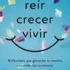Reír Crecer Vivir / libro