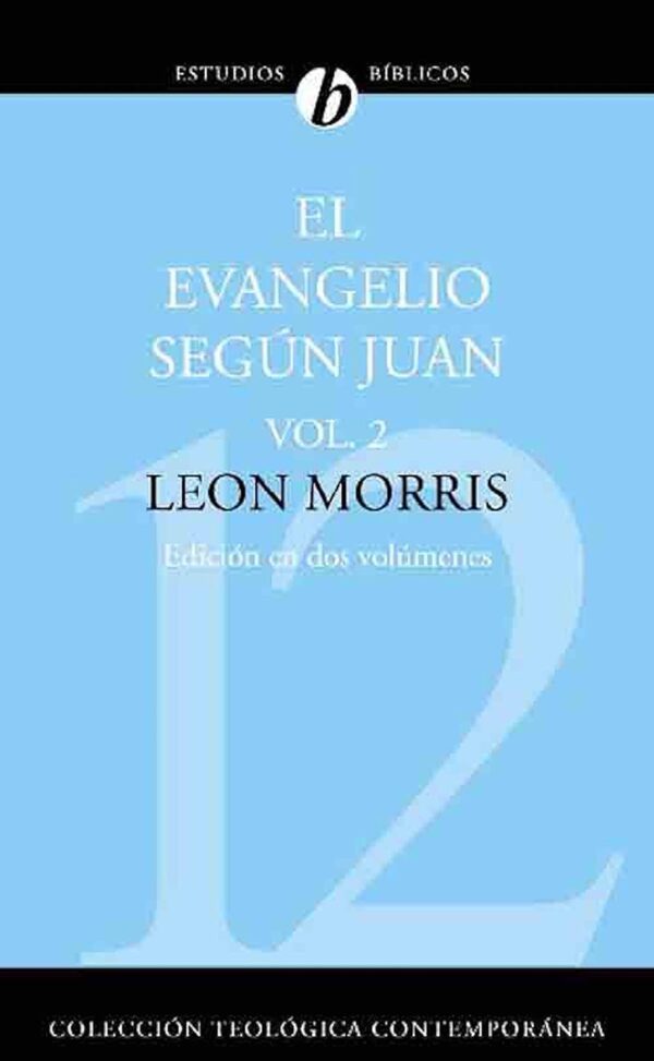 El Evangelio Según Juan: Volumen 2