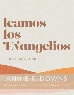 Leamos Los Evangelios: Una Guía Diaria