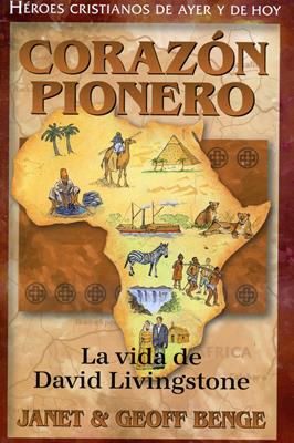 Corazón Pionero: La vida de David Livingstone / Libro