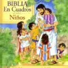 La Nueva Biblia de Cuadros para Niños / Libro