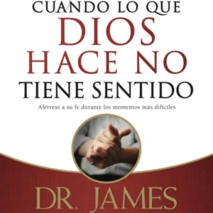 Cuando lo que Dios hace no tiene Sentido / Libro