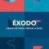 Éxodo: Libertad para Servir a Dios