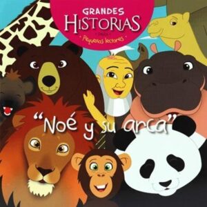 Grandes Historias Para Pequeños Lectores/Noe