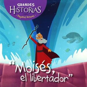 Grandes Historias Para Pequeños Lectores/Moisés