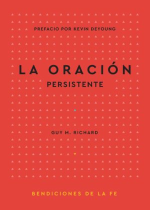 La Oración Persistente