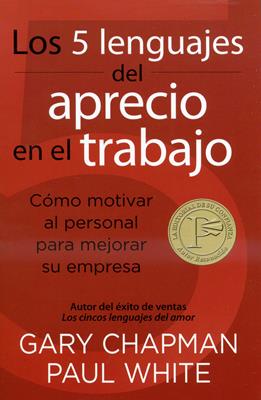 Los 5 Lenguajes del Aprecio en el Trabajo/Libro