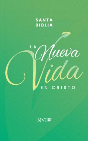 Biblia NVI La Nueva Vida En Cristo/ Rustica