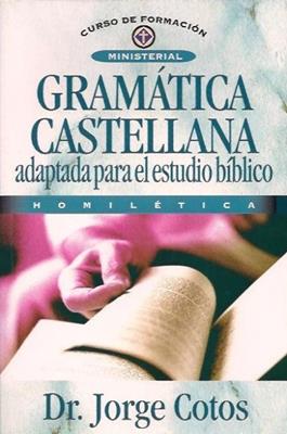 Gramática Castellana Adaptada Para El Estudio Bíblico