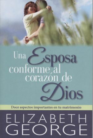 Una Esposa Conforme al Corazón de Dios