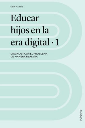 Educar hijos en la era digital 1