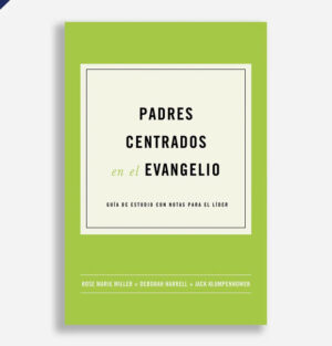 Padres Centrados en el Evangelio