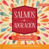 SALMOS DE ADORACIÓN