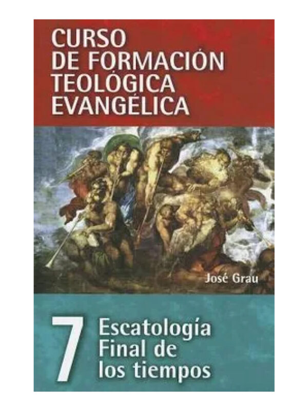 Escatología Final De Los Tiempos 7