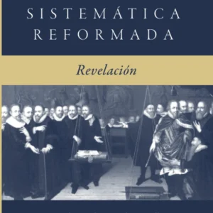 Teología Sistemática Reformada