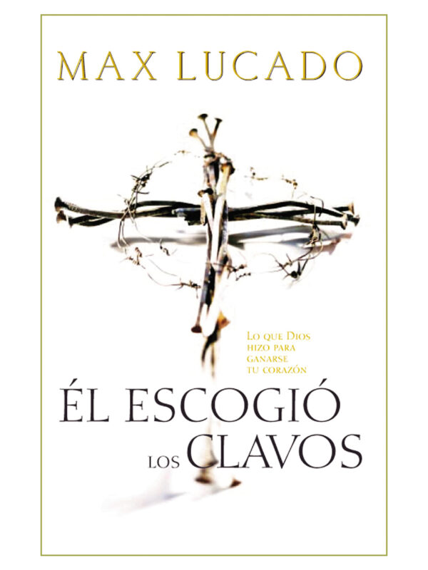 Él escogió Los Clavos