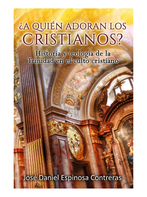 A Quien Adoran Los Cristianos?