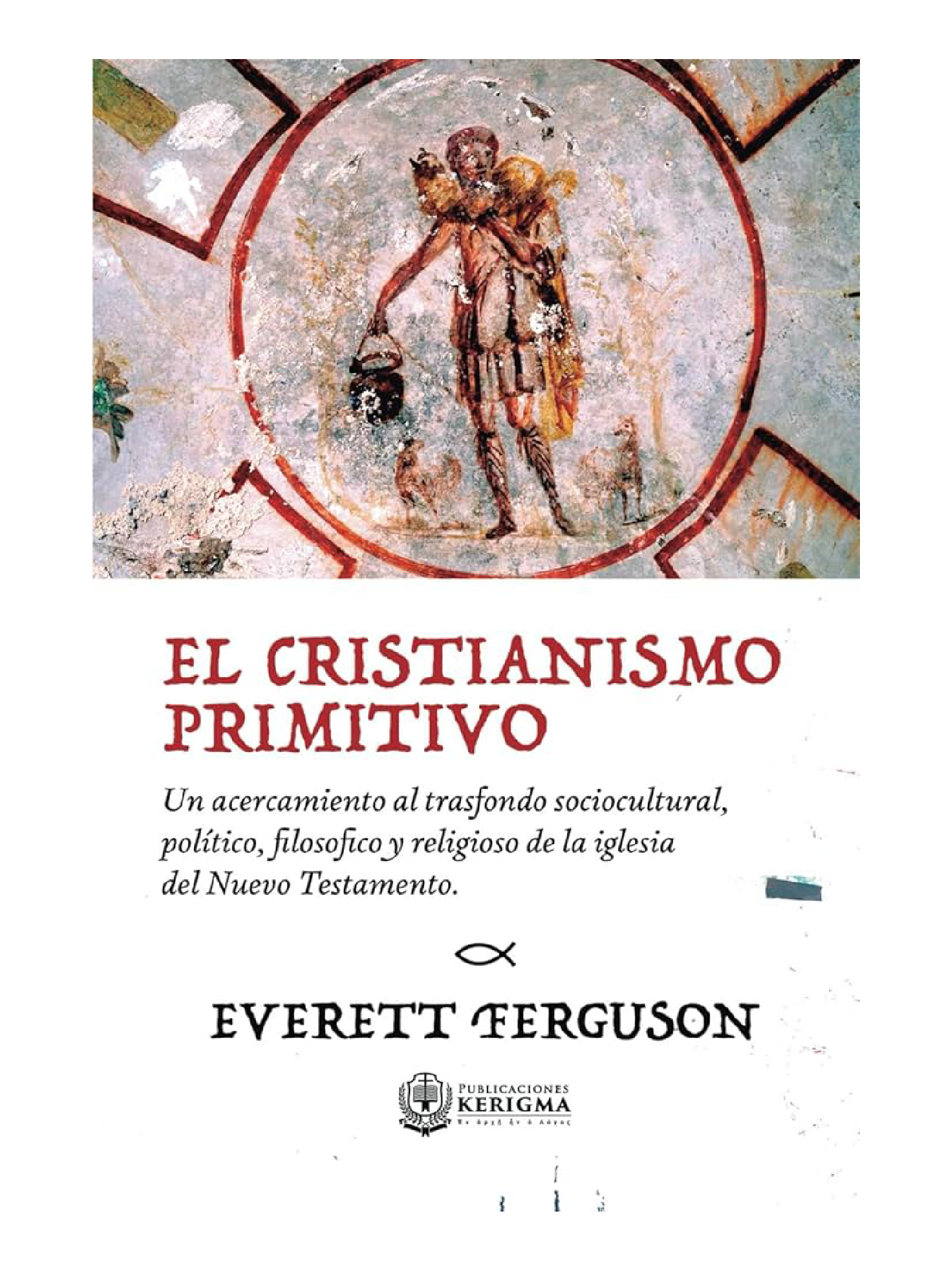 El Cristianismo Primitivo