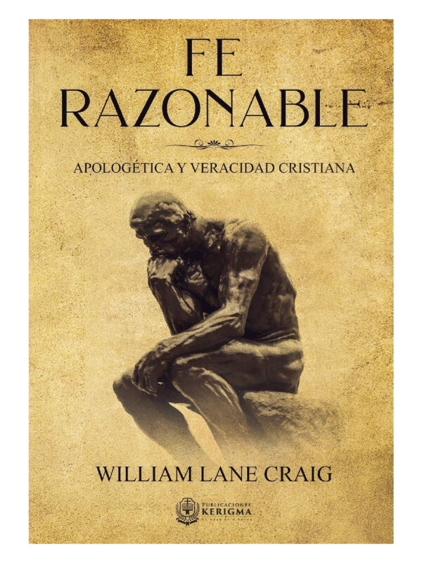 Fe Razonable Apologetica Y Veracidad
