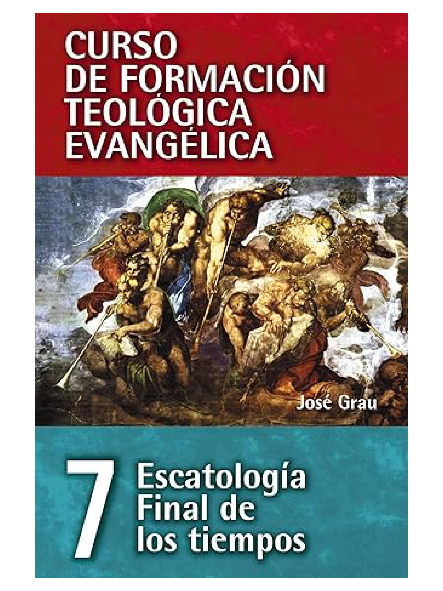 Escatología Final de los Tiempos 07