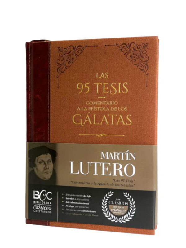 Las 95 Tesis - Comentario a la Epístola de los Gálatas