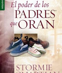 El Poder de los Padres que Oran