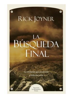 La búsqueda final: La Revelación Que Pondrá Fin 2 La búsqueda final: La Revelación Que Pondrá Fin a Todas las Cosas
